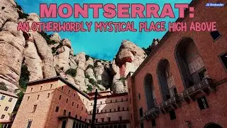 Monserrat: An Otherwordly Weekend in Catalonia's Mountains