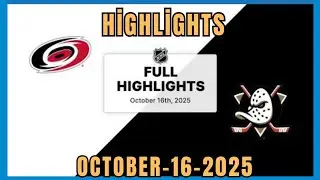 HURRICANES VS DUCKS 10-16-25 FULL GAME HIGHLIGHTS 