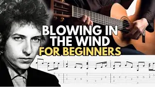 Blowing In The Wind - EASY Fingerstyle Guitar Tab For Beginners
