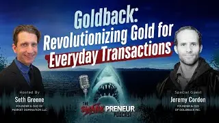 Episode 1203: Goldback: Revolutionizing Gold for Everyday Transactions