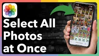 How To Select All Photos At Once On iPhone