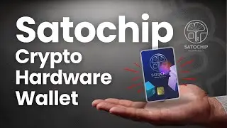 🔥Satochip: The Secure, Open Source Hardware Wallet You Can Actually Afford!