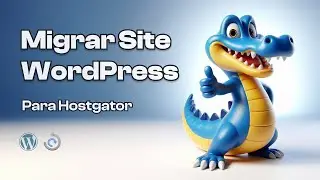 Como Migrar Site WordPress para Hostgator | All in One WP