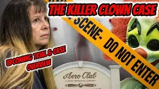 The Case Against Sheila Keen-Warren | The Killer Clown Case |