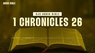 1 Chronicles 26 | KING JAMES VERSION | Old Testament Book |ENGLISH AUDIO BIBLE | THE BIBLE LIVE 24X7