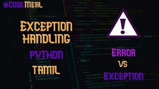 Exception Handling - Error vs Exception - Python - Tamil