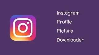 Instagram Profile Picture Downloader Using Python | Rahul Arya
