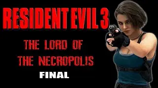 🎮🇧🇷 Resident Evil 3 THE LORD OF THE NECROPOLIS(Komizo) FINAL.