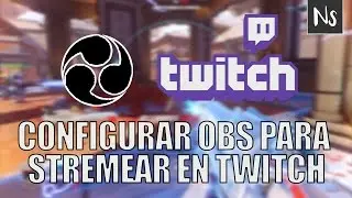 Cómo configurar OBS para stremear en Twitch
