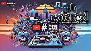 001 The Rooted 313 Podcast | DeeJay Culture and Beyond | Exploring Musical Roots and DJ Journeys