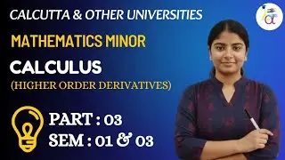 Calculus || Higher Order Derivatives || Part 03 || Math Minor