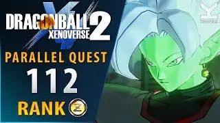 Dragon Ball Xenoverse 2 - Parallel Quest 112 - Rank Z