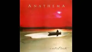 Anathema - A Natural Disaster (2003)  (Full Album)