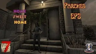 7 Days to Die - Parched EP2 - Grinding for the Bike