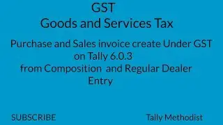 How can be create purchase and sales invoice under GST on TALLy