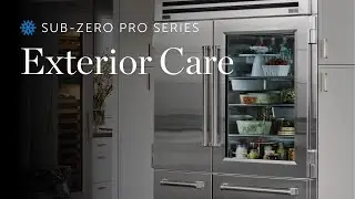 Sub-Zero PRO Series - Exterior Cleaning and Care