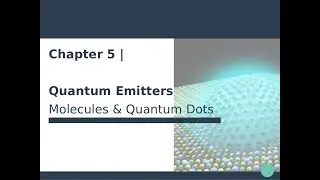 Nanophotonics & Plasmonics - Ch. 5 | Quantum Emitters