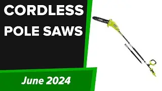 TOP-5. Best Cordless Pole Saws 2024