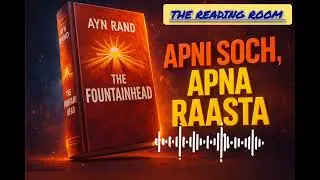 The Fountainhead Explained in Hindi | Individualism vs Society| BOOK SUMMARY| The reading room 
