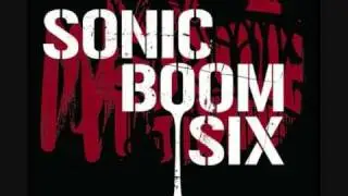 Sonic Boom Six -  Meanwhile, Back In The Real World