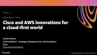 AWS re:Invent 2020: Cisco and AWS innovations for a cloud-first world (Cisco)
