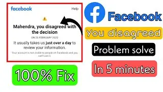 How to solved you disagreed with the decision facebook problem 2022 || Diljale 🔥 Bhai