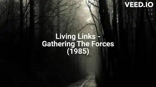 Living Links - Gathering The Forces (1985)