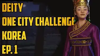 Ep. 1 One City Challenge - Korea - Deity - Civ 6 Gathering Storm