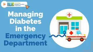 Managing Diabetes in the Emergency Department (ED)