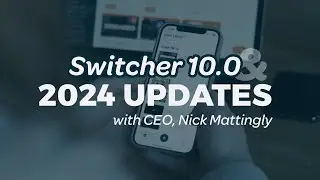 Switcher 10.0 and 2024 updates with CEO, Nick Mattingly