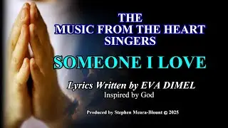 SOMEONE I LOVE lyrics by EVA DIMEL produced by STEPHEN MEARA-BLOUNT (with SUBTITLES) #heaven #family