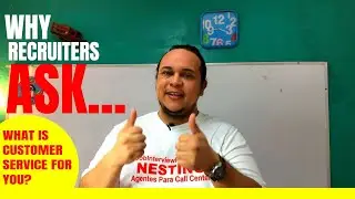 Why RECRUITERS ask: WHAT IS CUSTOMER SERVICE FOR YOU? | CALL CENTER QUESTIONS #001 💪💪💪