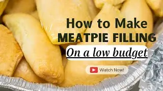 HOW TO MAKE MEATPIE FILLING/SAUCE ON A LOW BUDGET