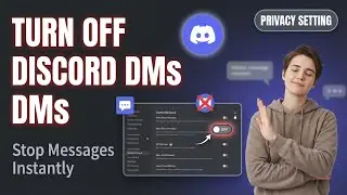 How to Turn Off DMs on Discord (Step-by-Step Guide)