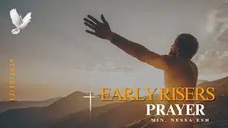 &ldquo;Grace to speak the truth in love&rdquo; | EARLY RISERS PRAYER - 12/15/25- Nessa Esh