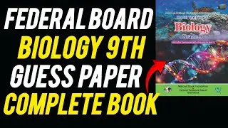 Biology Class 9th | Complete Book Guess Paper 2025 | Federal Board