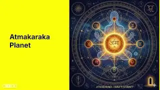 What is Atmakaraka? Discover Your Soul&rsquo;s True Mission