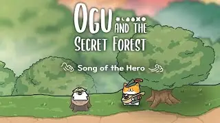 Ogu and the Secret Forest | 🎵Song of the Hero