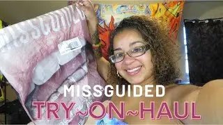 Missguided Try on Haul