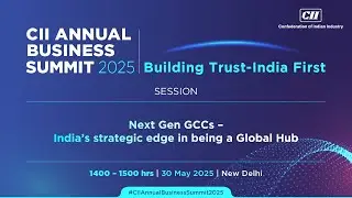 Session: Next Gen GCCs &ndash; India&rsquo;s strategic edge in being a Global Hub