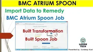 BMC Remedy Spoon | ETL | Процесс загрузки данных | Преобразование | Работа
