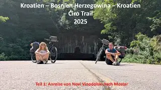 Ćiro Trail Teil 1 (Anreise). Von Novi Vinodolski nach Mostar.