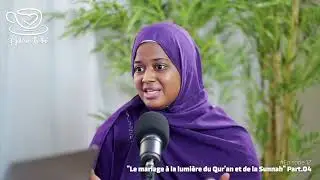 Episode 12 : Le mariage &agrave; la lumi&egrave;re du coran et de la sunnah (4/4).