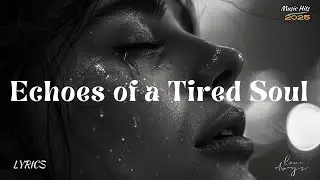 Echoes of a Tired Soul | Echo Soul Records – A Song of Silent Struggles