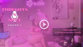S2: Thoughts N Shyt E1: Pinky's Couch Confessions