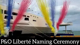 P&O Ferries | P&O Libert&eacute;  naming ceremony 12/7/24