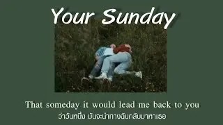 [ THAISUB ] Your Sunday - Sunny Shin feat.Ampoff แปลเพลง