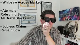 Whipsaw Accross Markets; Robschild Sells All Brazil Stocks; Jobless Claims Low &mdash; Fin Mkts 1/29/26