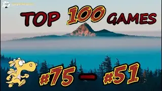 Top 100 Games: #75 - #51
