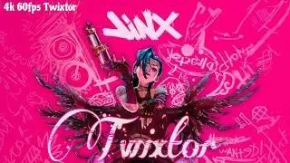 TWIXTOR CLIPS 4k JINX 
